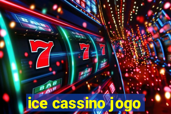 ice cassino jogo